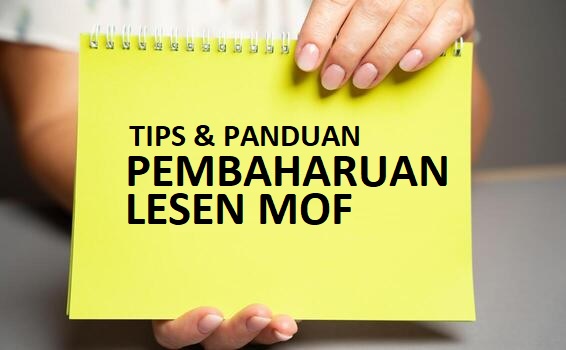 Panduan Elak Masalah Pembaharuan Lesen MOF Dengan Mudah